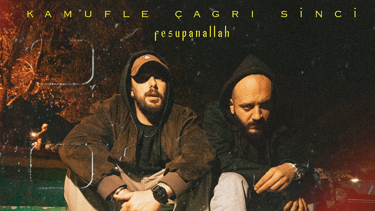 Kamufle x Çağrı Sinci - Fesupanallah (Official Video)