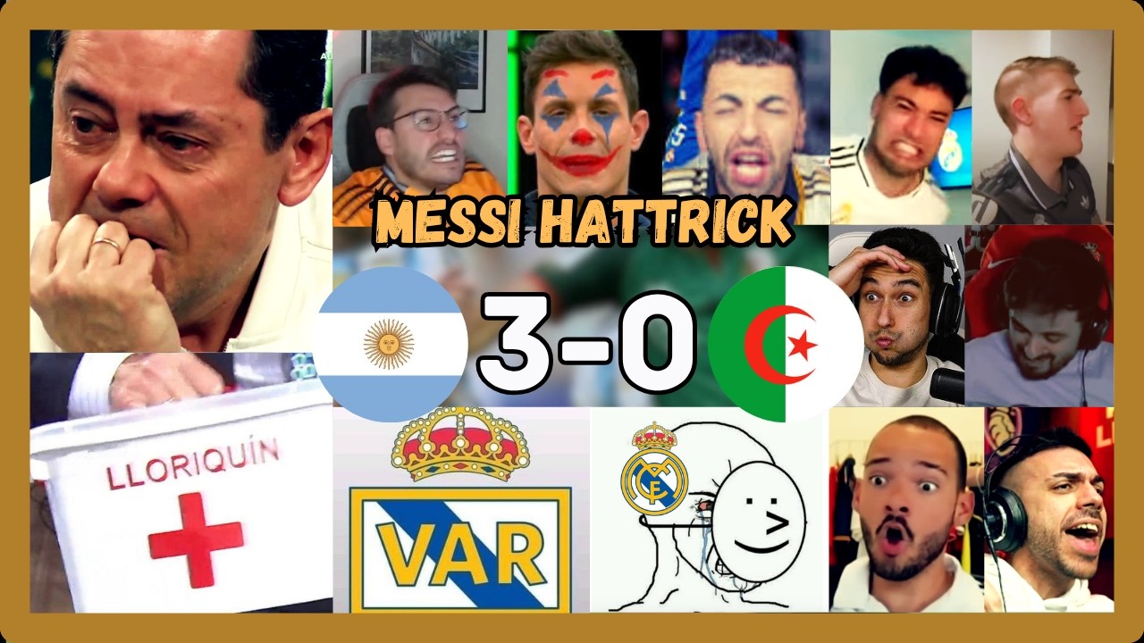 🤣🔥LOS MEJORES LLOROS MADRIDISTAS EN EL ARGENTINA 3 ARGELIA 0 (HATTRICK HIST&Oacute;RICO DE MESSI)