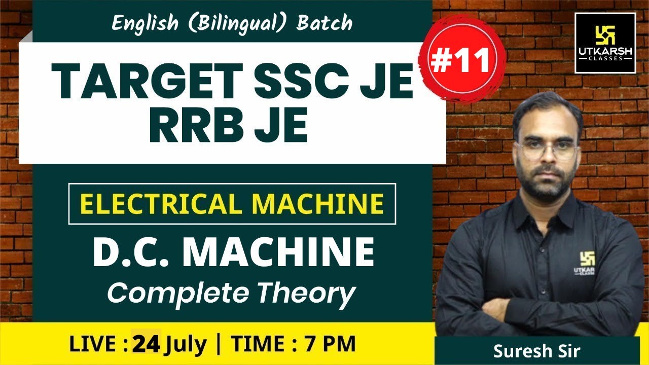 D.C. Machines |Electrical Machine #11| Complete Theory |English Bilingual | SSC JE/RRB JE|Suresh Sir
