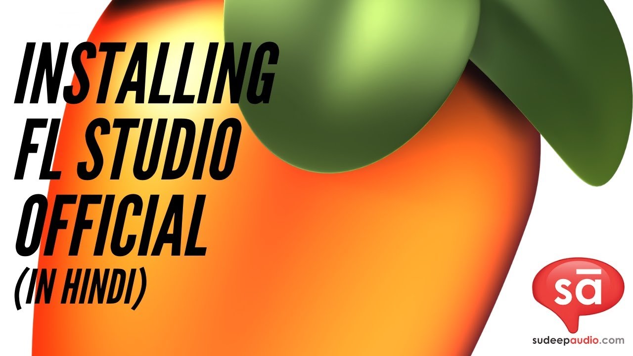 How to install FL Studio DAW software in Windows explained in Hindi || Image Line || SudeepAudio.com