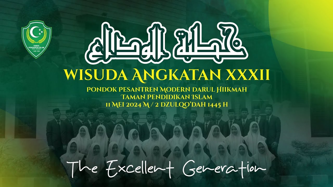 KHUTBATUL WADA' KE-XXXII PONDOK PESANTREN MODERN DARUL HIKMAH TPI MEDAN