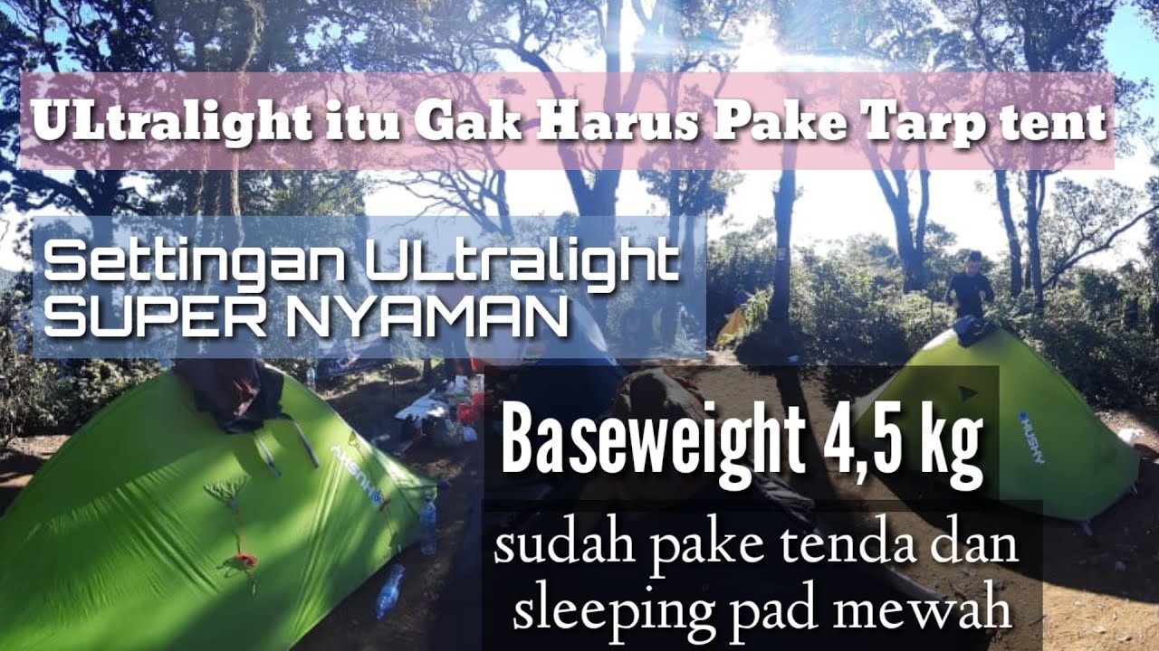 Perlengkapan Pendakian ULtralight baseweight 4,5 kg menggunakan tenda