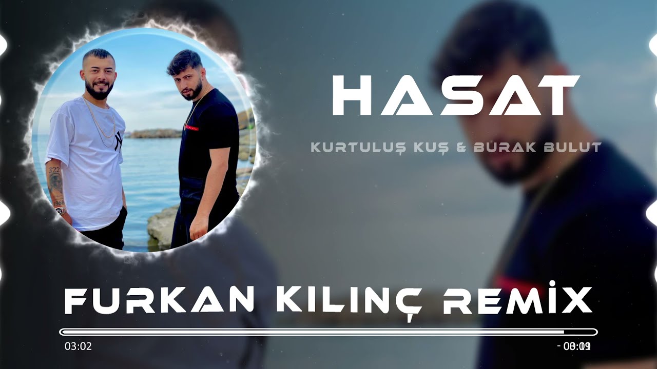Kurtuluş Kuş & Burak Bulut - Hasat ( Furkan Kılın&ccedil; Remix )