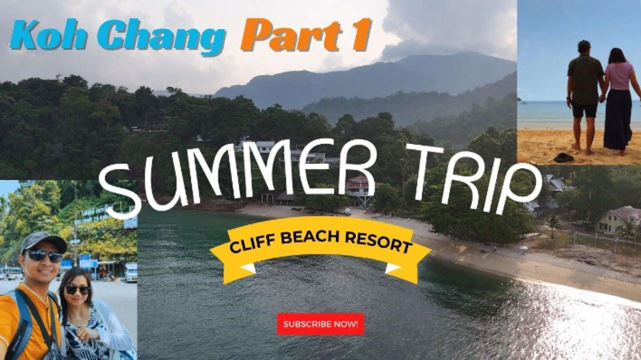 Koh Chang Thailand Summer Trip Part 1