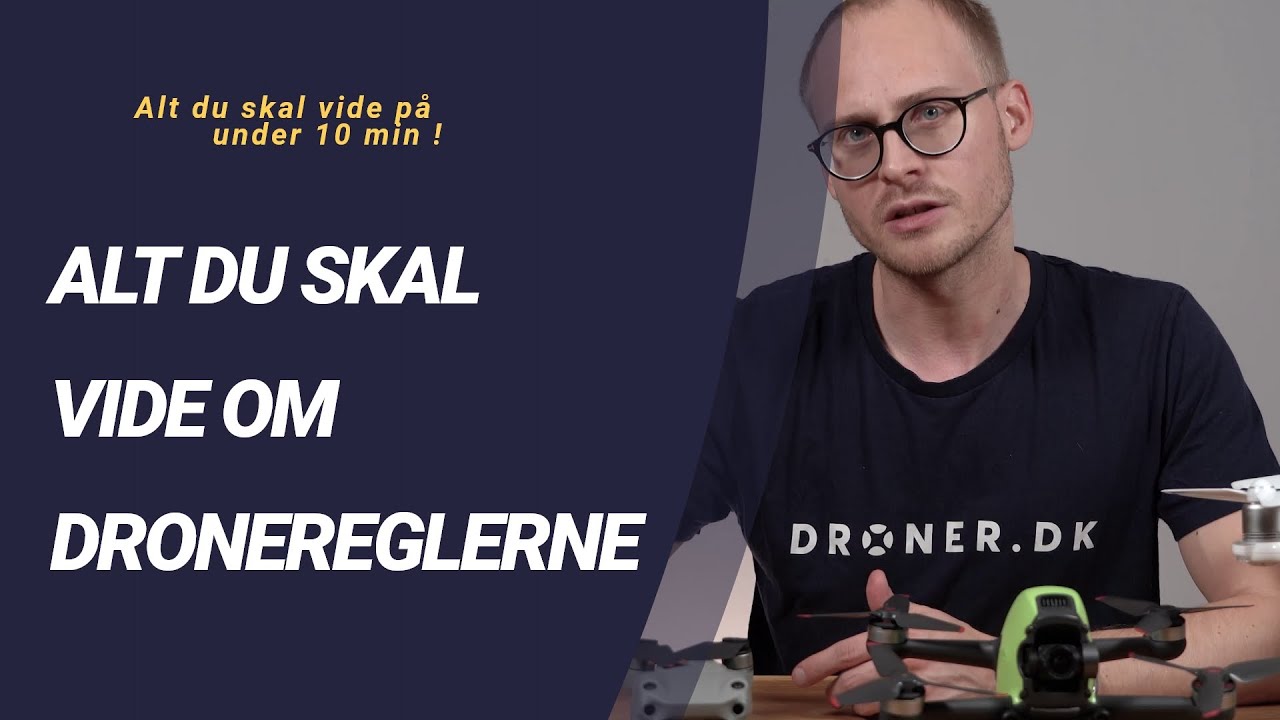 Dronereglerne i Danmark - Droner.dk