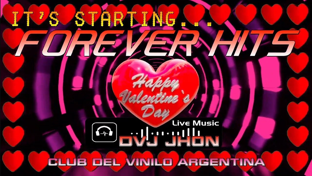 FOREVER HITS BY CLUB DEL VINILO ARGENTINA  14/02/2026 (ESPECIAL SAN VALENTIN)