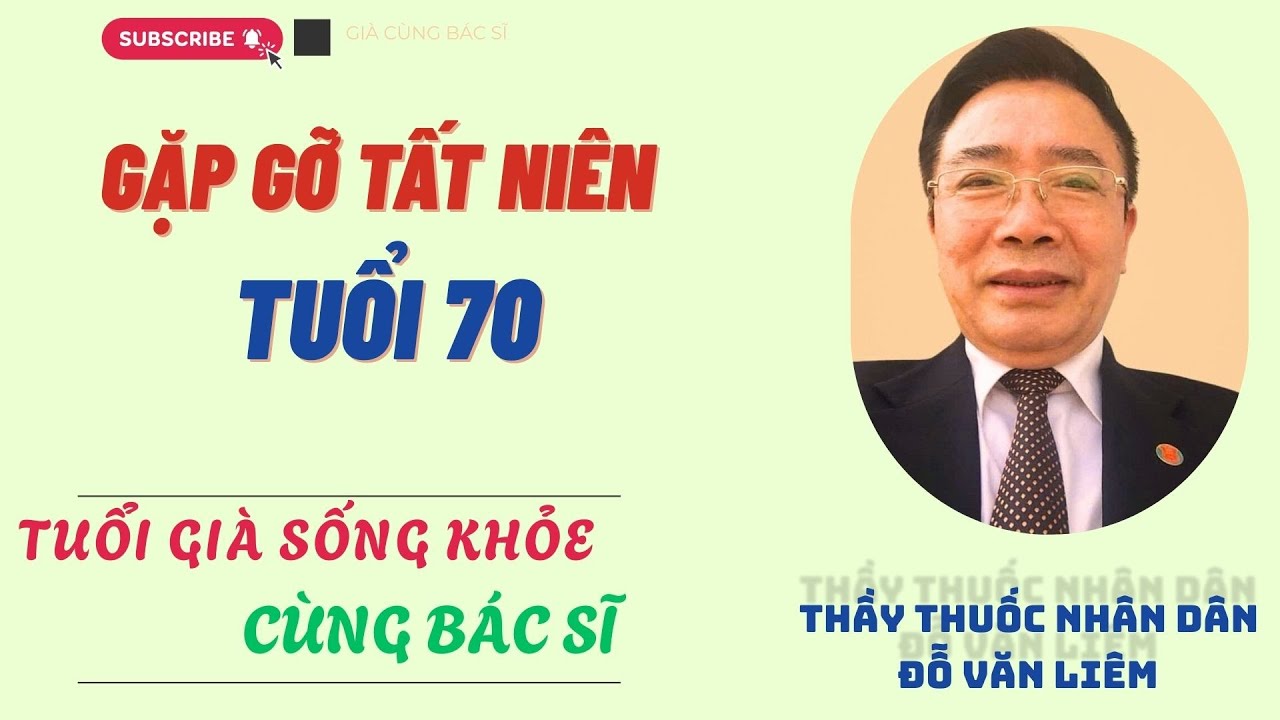 GẶP GỠ TẤT NIÊN TUỔI 70