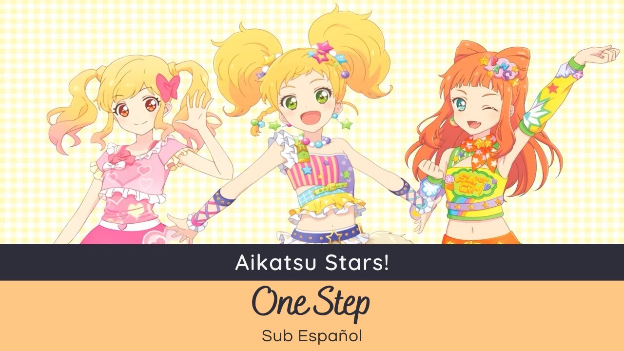 Aikatsu Stars! - One Step (Yuzukosho) [Sub Español]