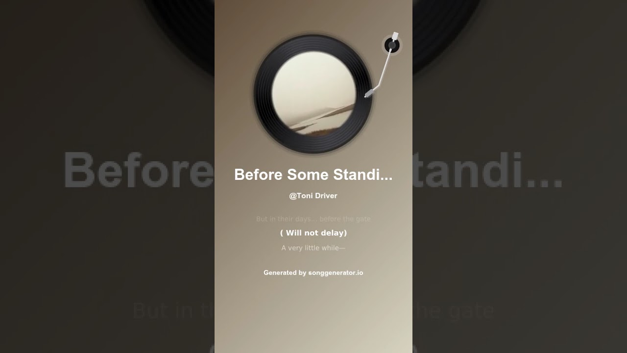 Before Some Standing Here