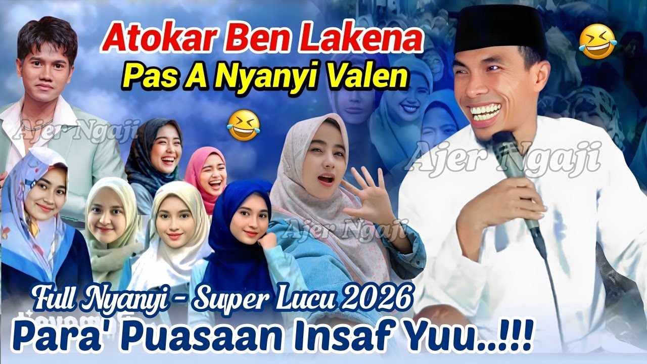Super Lucu 😂 Atokar Ben Lakena Pas A Lagu Valen‼️Ceramah KH KHOLIL YASIN Terbaru 2026 Full Nyanyi
