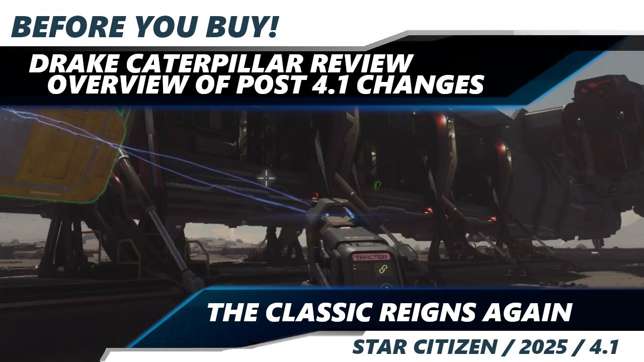 Star Citizen | Перед покупкой | Обзор Drake Caterpillar | 4.1 возвращает классику к жизни