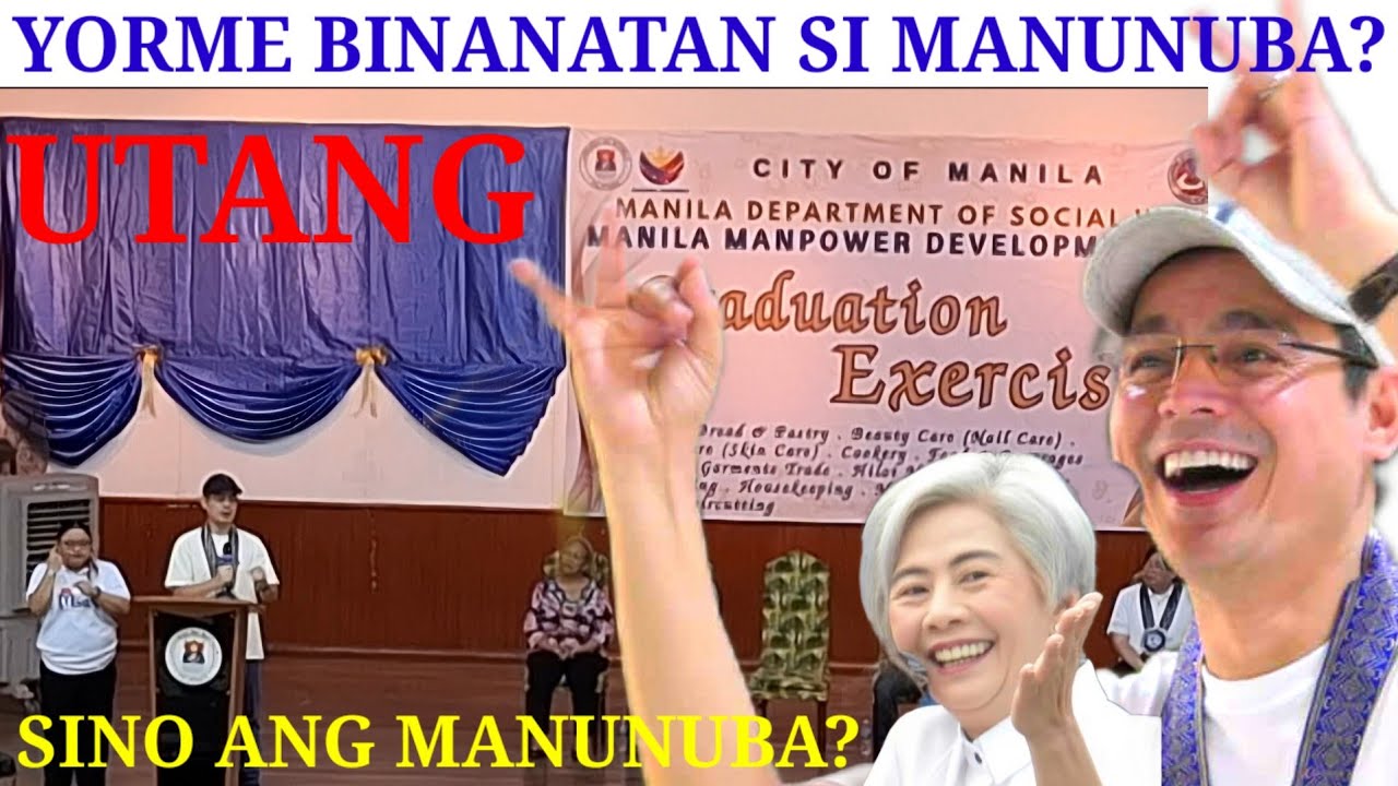 SA PAGTATAPOS NILA SA MDSW MANILA MANPOWER DEVELOPEMENT CENTER - BINANATAN NI YORME ANG MANUNUBA DAW