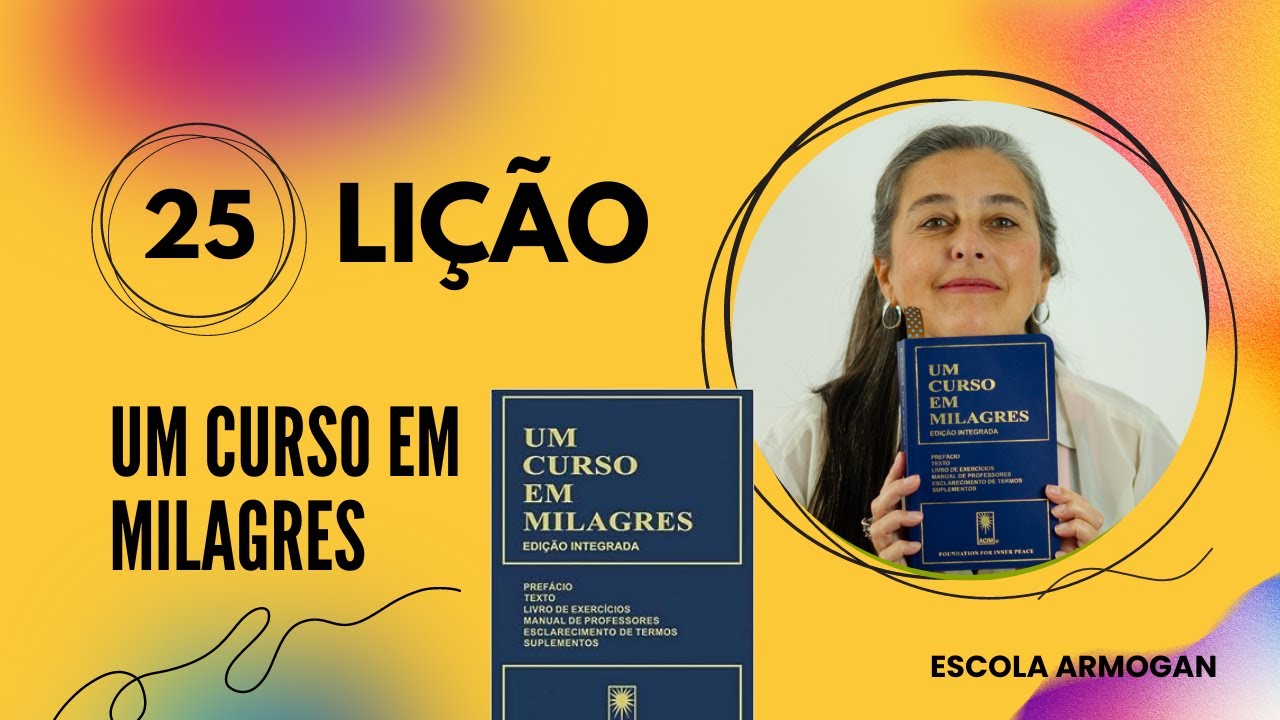 Lição 25 - Um Curso em Milagres