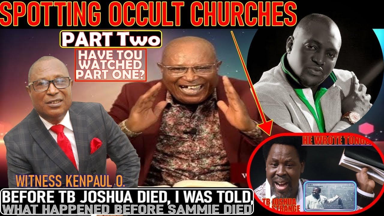 Spotting The Occult Churches In 2023, Part Two-Witness Kenpaul