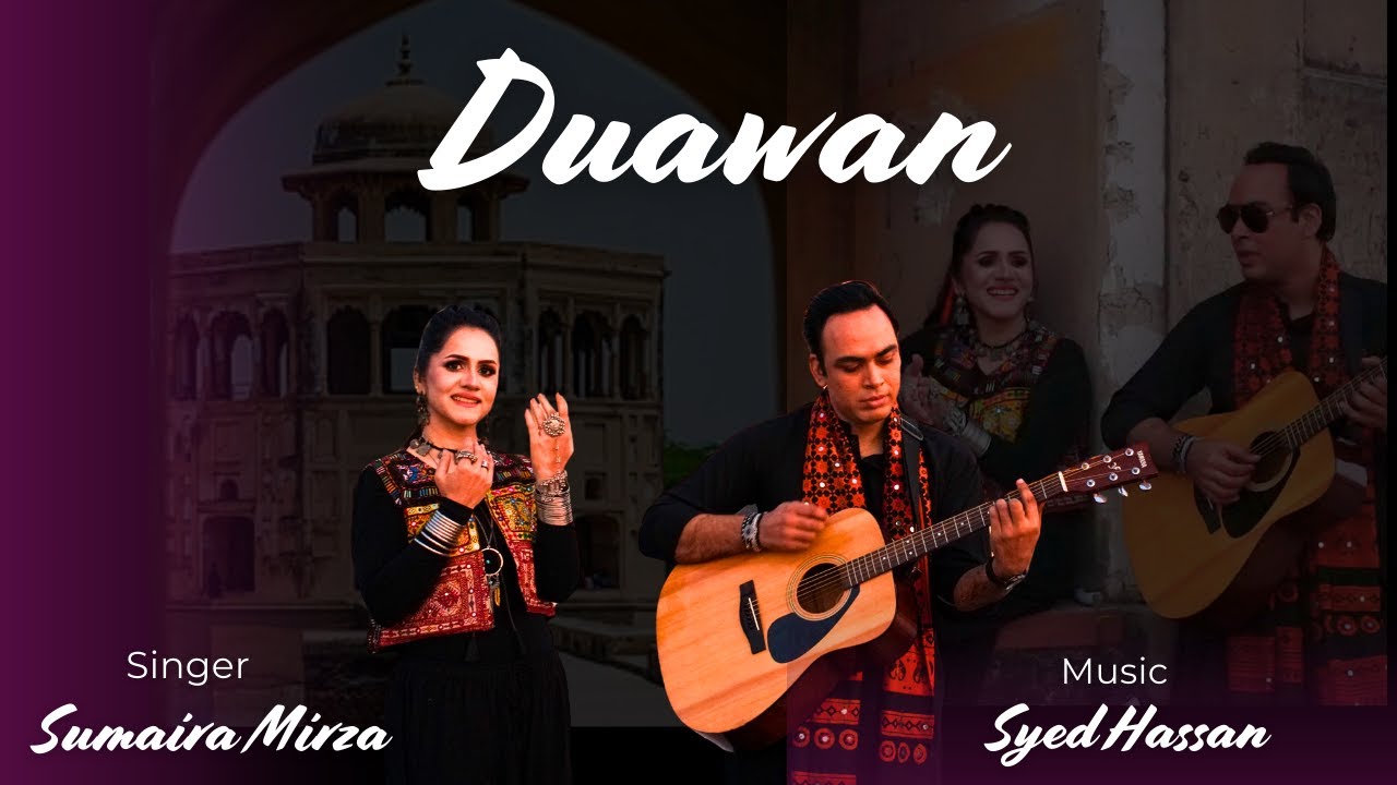 Duawan Sumaira Mirza Feat Syed Hassan Official Video