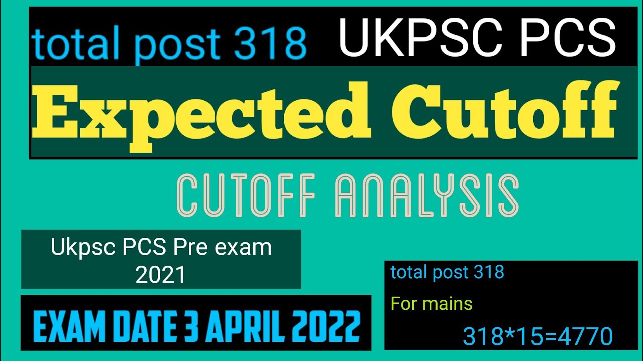UKPSC Upper PCS pre cutoff 2022||Uttarakhand PCS pre Cutoff 2021-22||Expected Cutoff analysis