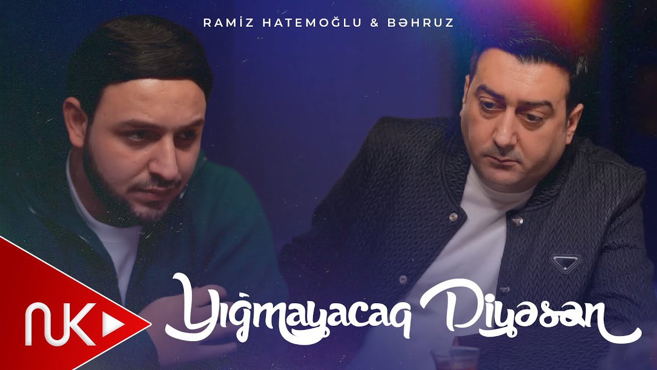 Behruz Hesenli & Ramiz Hatemoglu - Yigmayacaq Diyesen 2026 (Yeni Klip)