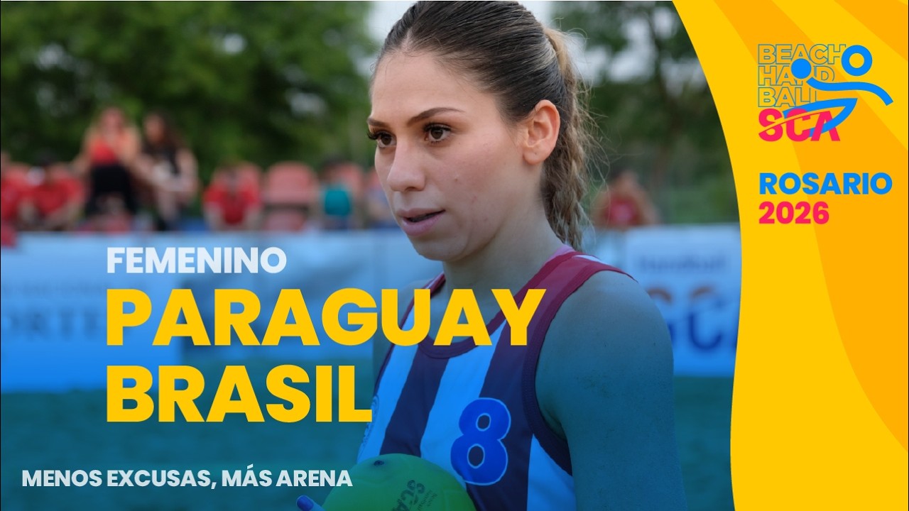 🔴 EN VIVO | Paraguay vs Brasil - Femenino | Beach Handball SCA Rosario 2026