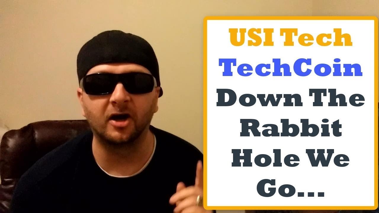 USI Tech TechCoin Research-Down the Rabbit Hole We Go...