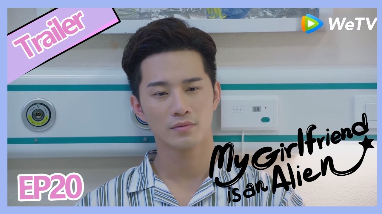 【ENG SUB 】My Girlfriend is an Alien EP20 Fang Leng want urge Xiao Qi to stay with him but Qi want go