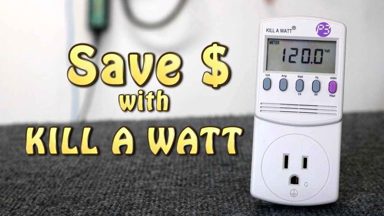 How to use a Kill A Watt and save money