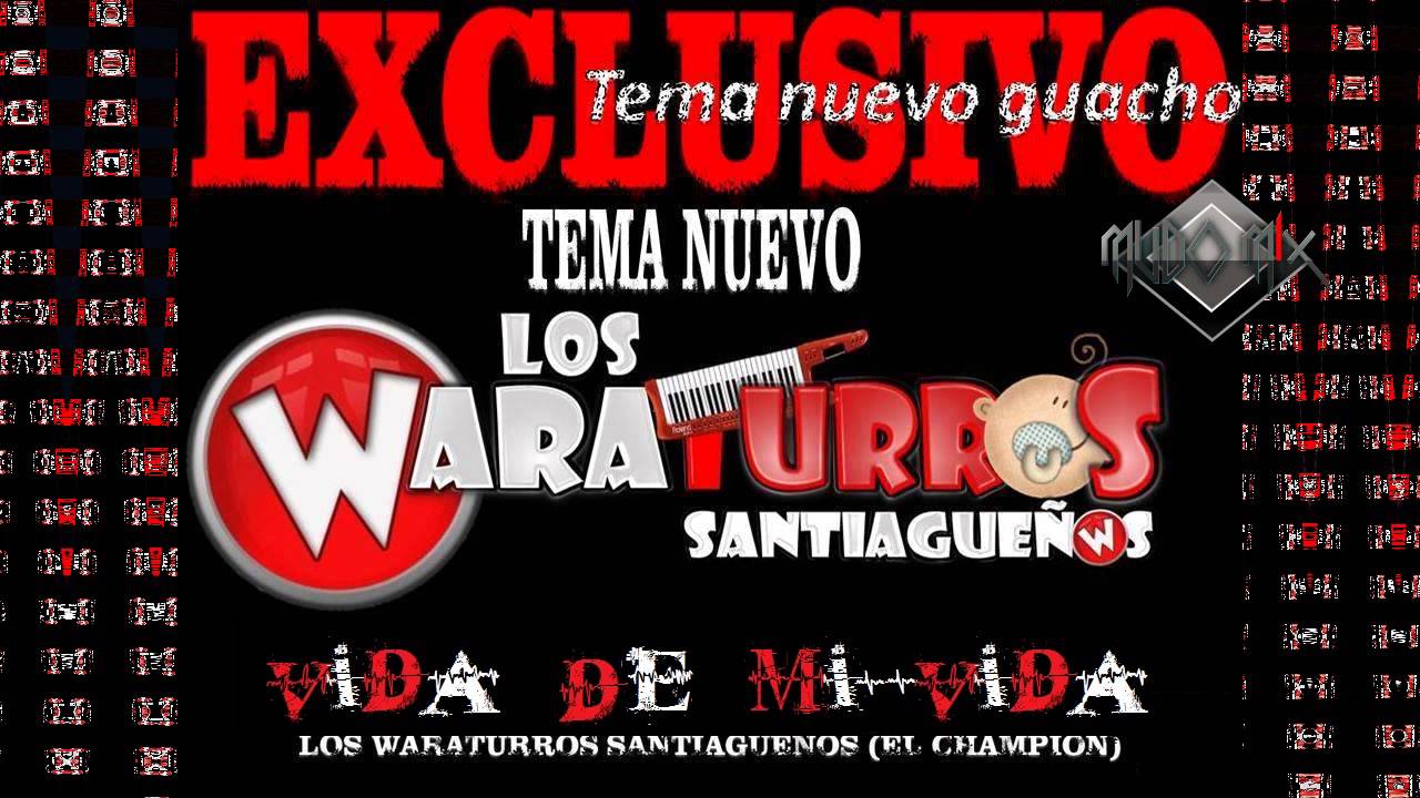 Los Waraturros Santiagueños - Vida De Mi Vida