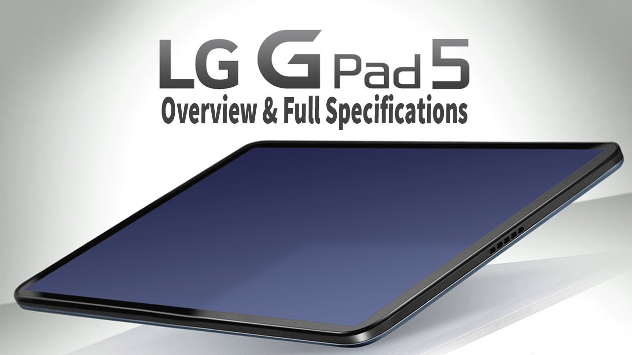 LG G Pad 5 10.1 Price, Overview & Full Specifications