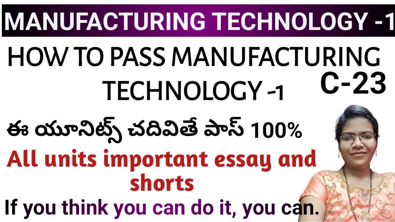 C-23 ll HOW TO PASS MANUFACTURING TECHNOLOGY -1@AnithaTutorials-c2k