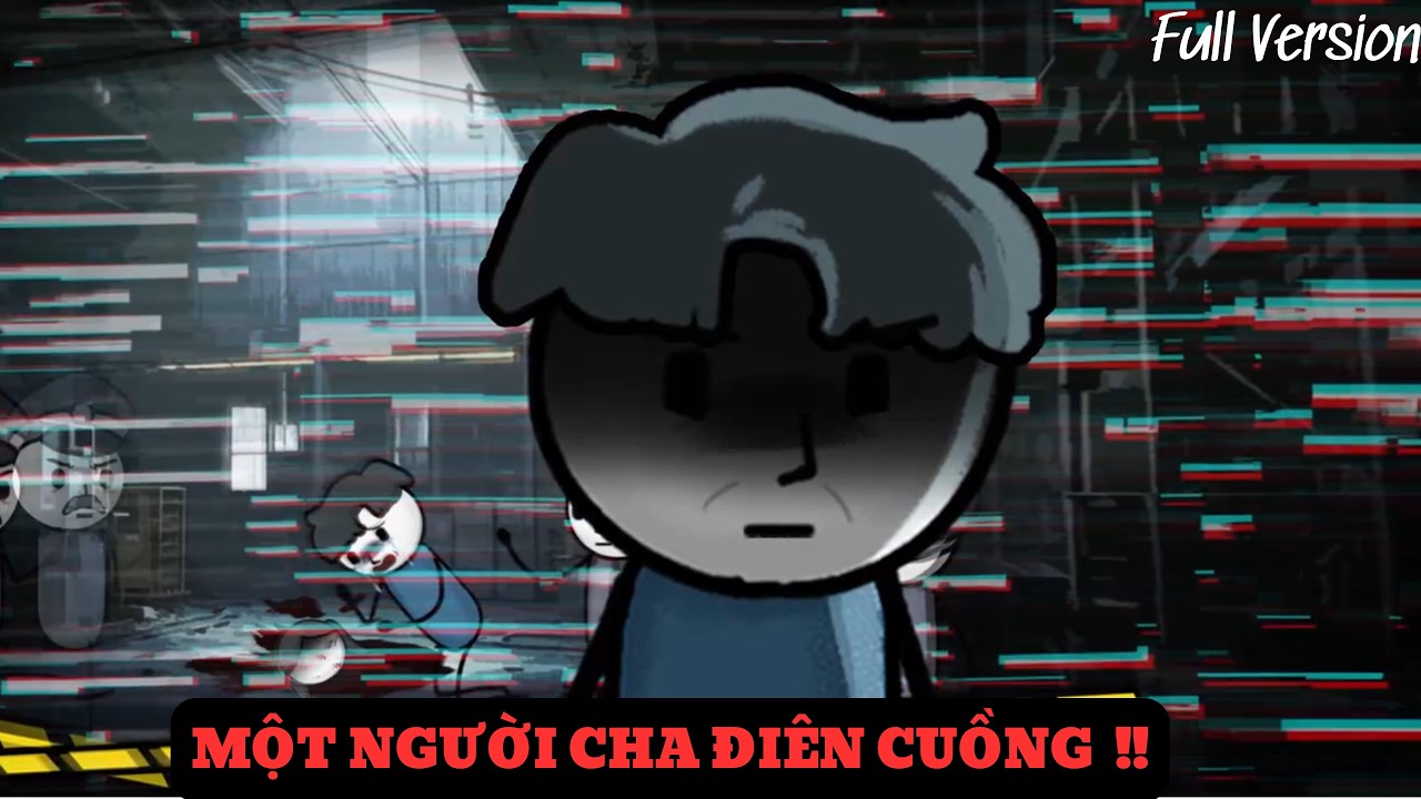 (Full Version) | MỘT NGƯỜI CHA ĐIÊN CUỒNG ! | Sói Bóng Đêm