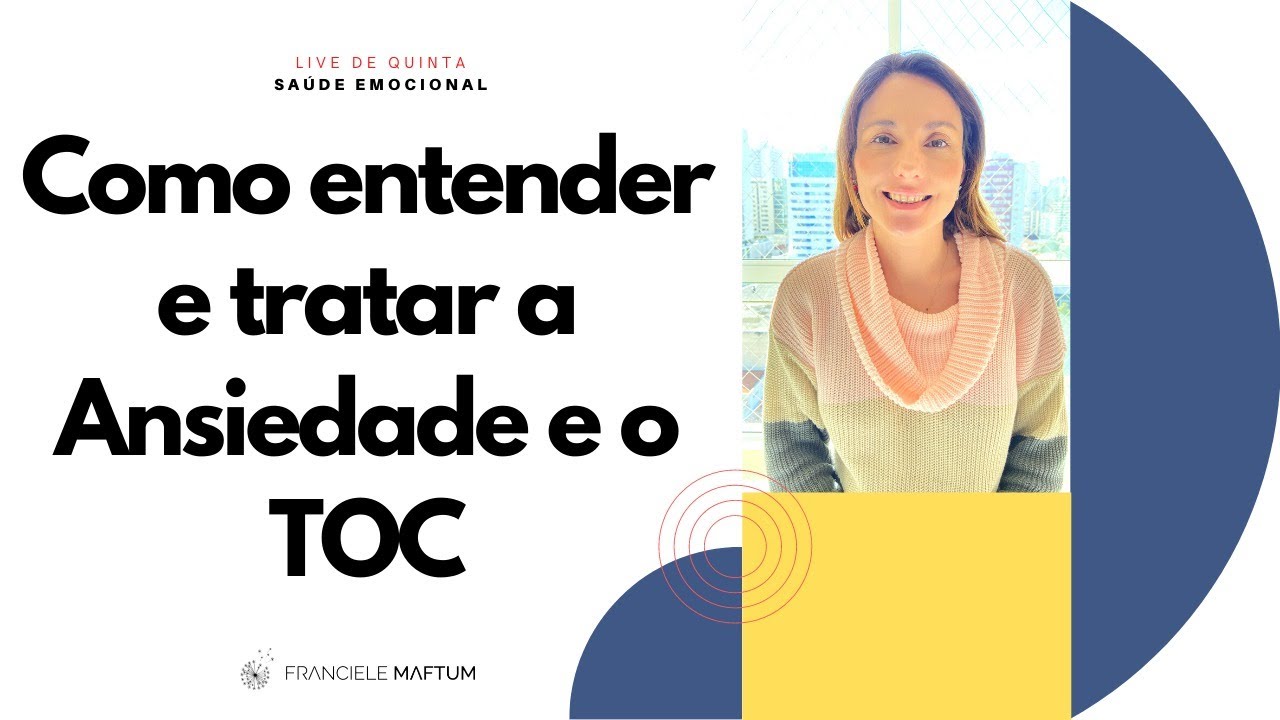 #011 - Como entender e tratar a Ansiedade e o TOC