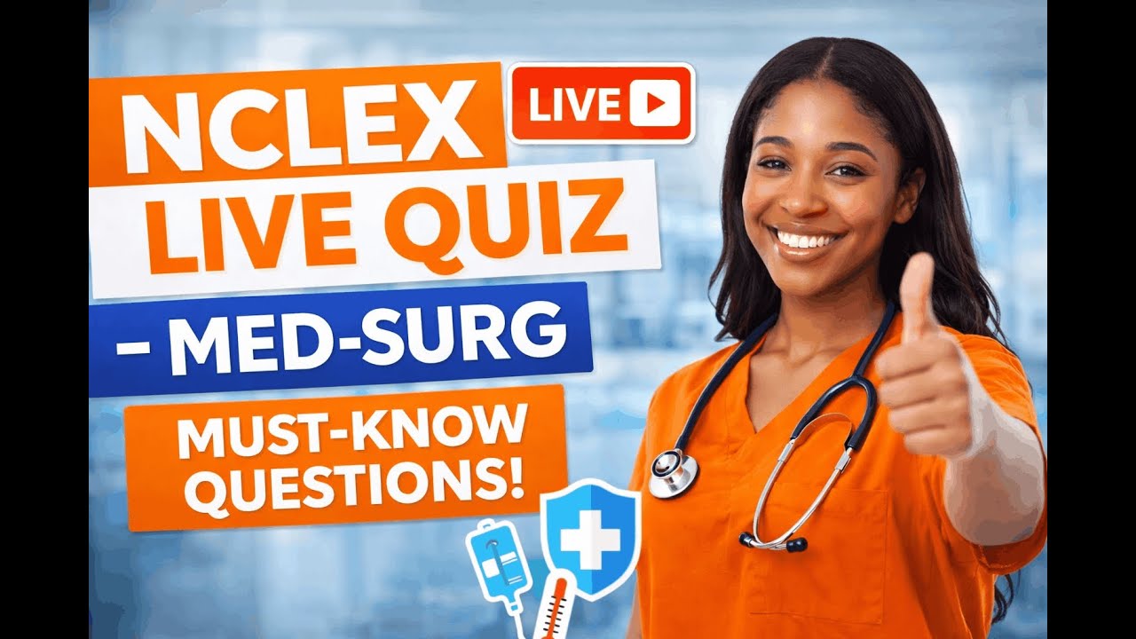 NCLEX Live Quiz: Med-Surg Priority Questions Every Nurse Must Know