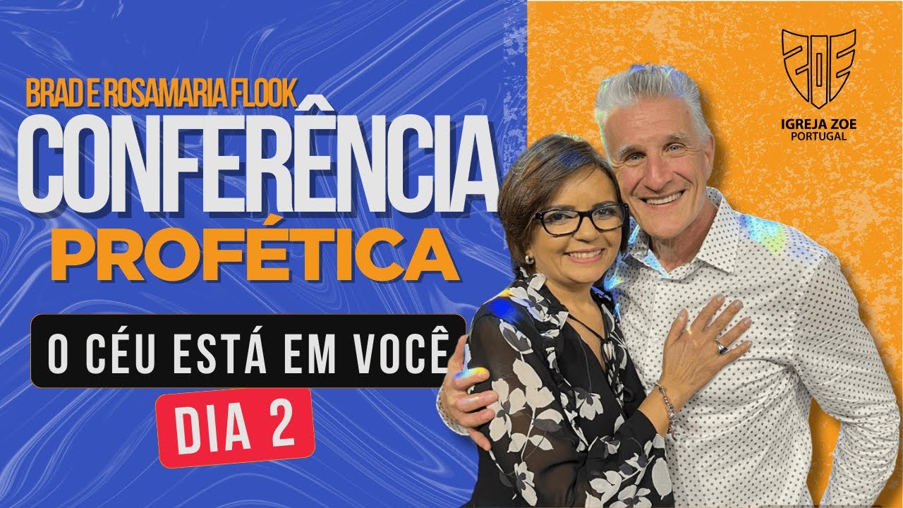 🌊 O CÉU ESTÁ EM VOCÊ | Brad e Rosamaria Flook //Conferência Profética DIA 2