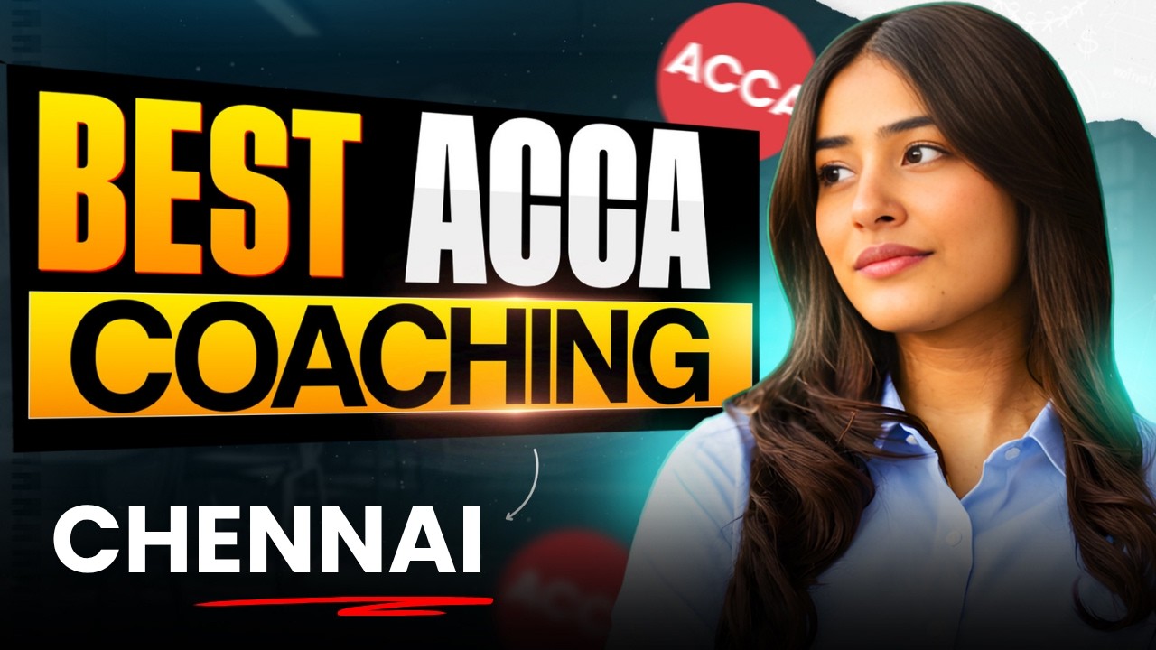 Best ACCA Coaching in Chennai Full Details | High Paying Career in India | Salary and Demand