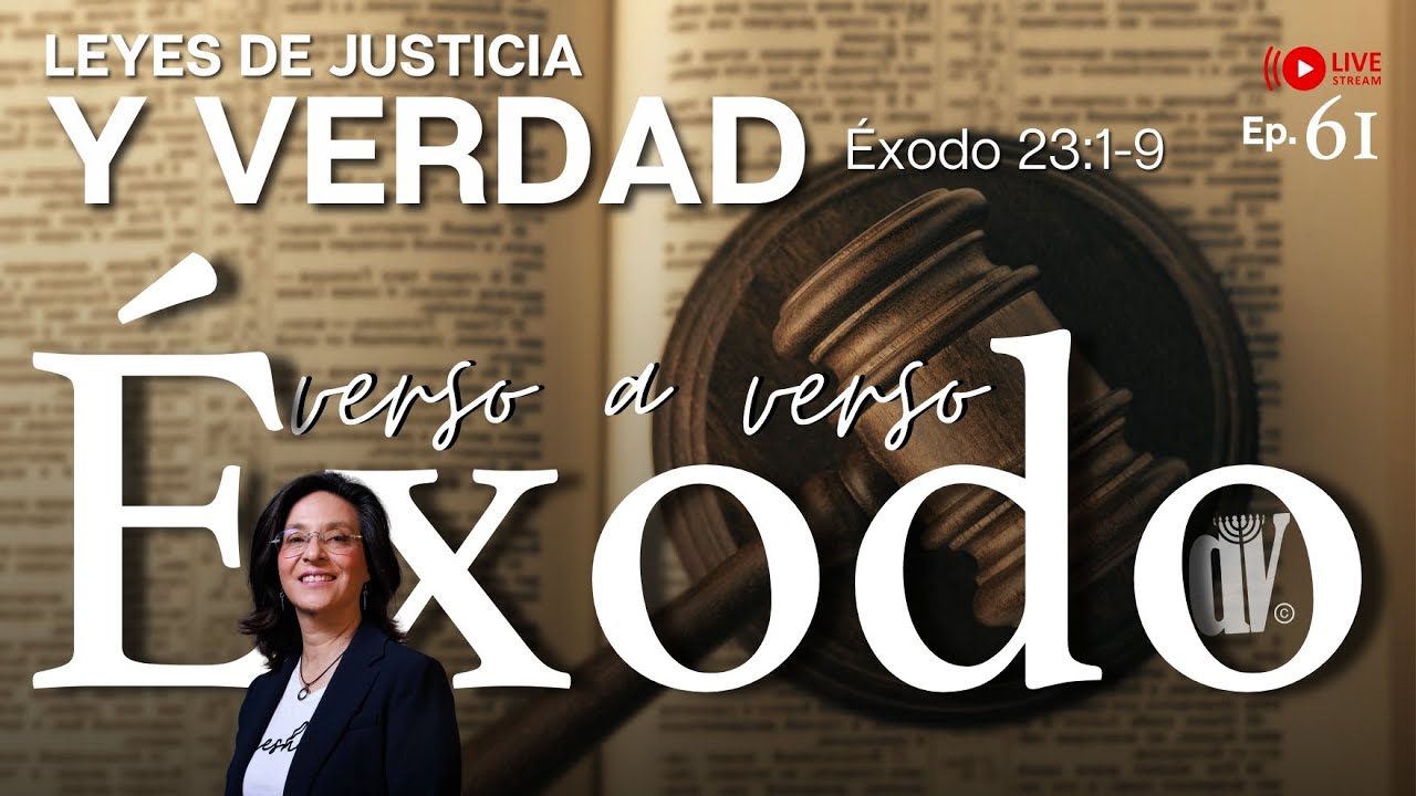 [#61] ⚖️ Leyes de Justicia y Verdad: Aprende a Vivir en INTEGRIDAD✨Éxodo 23:1-9 💡
