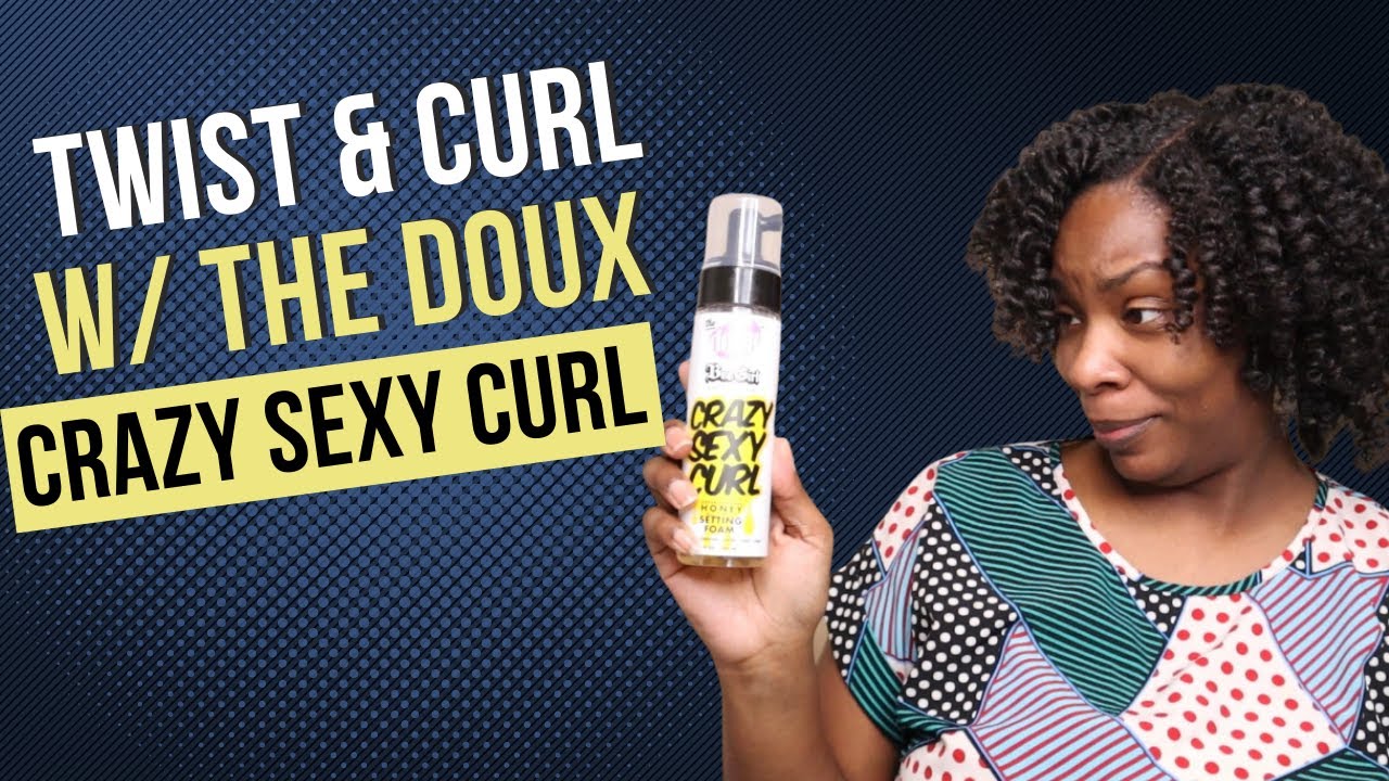 Twist & Curl w/ The Doux| Crazy Sexy Curl