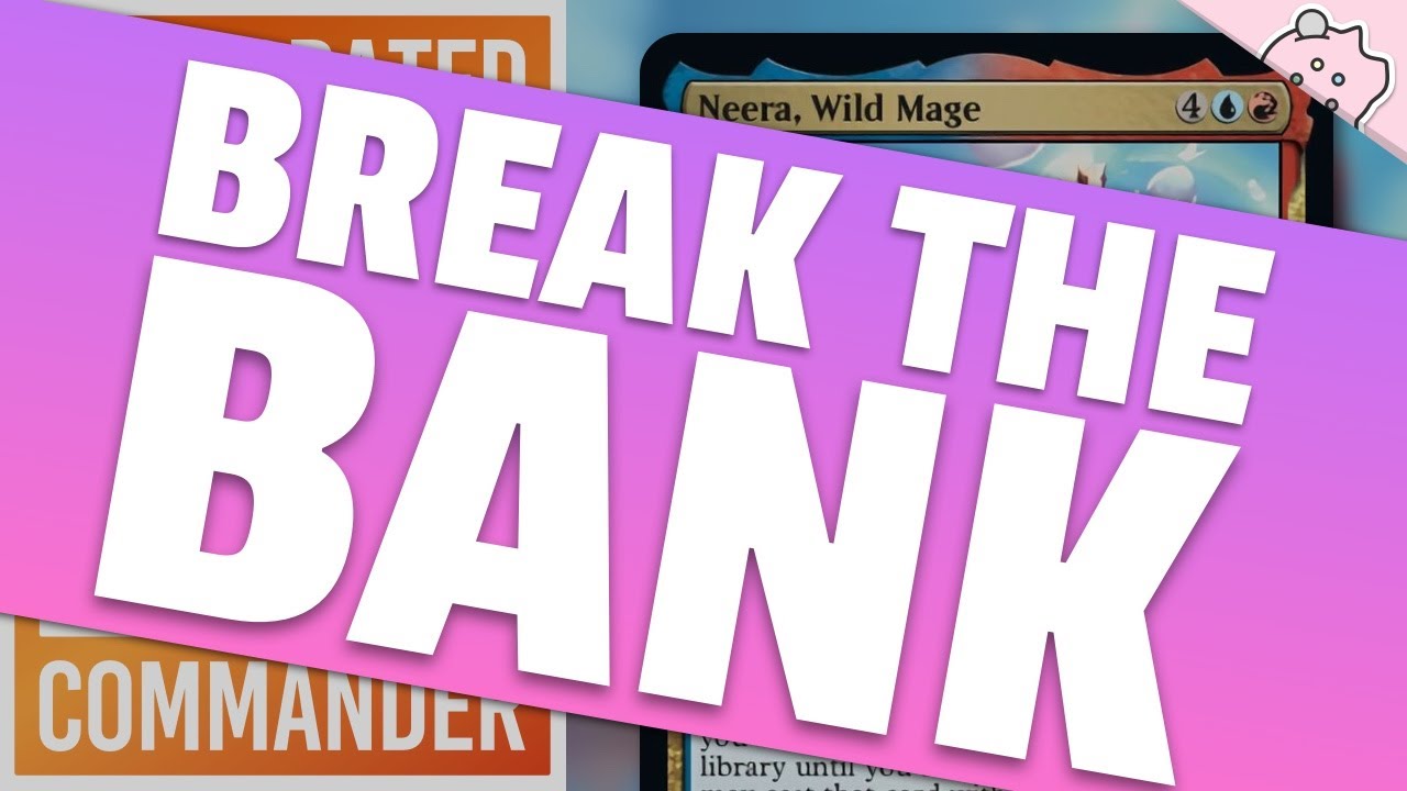 Break the Bank! | Neera, Wild Mage | Underrated | Upgraded Deck Tech | EDH | Commander | MTG