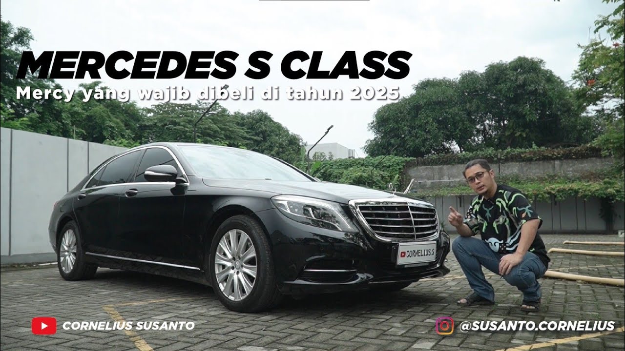 Review mobil yang cocok dibeli di th 2025, mercedes W222 s400 2014 build up