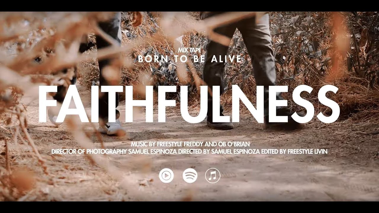 Freestyle Freddy - Faithfulness ft. OB O'Brian