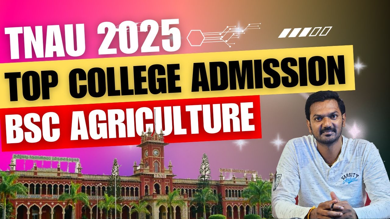 #TNAU_Admission_2025 | #bsc_agriculture | இந்த மாதிரி College Choose பண்ணுங்க 🔥வழிகாட்டும் Expert