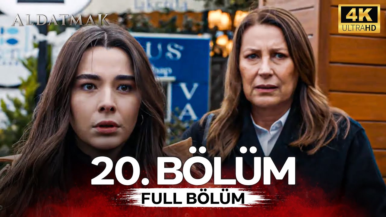 Aldatmak 20. Bölüm (4K)