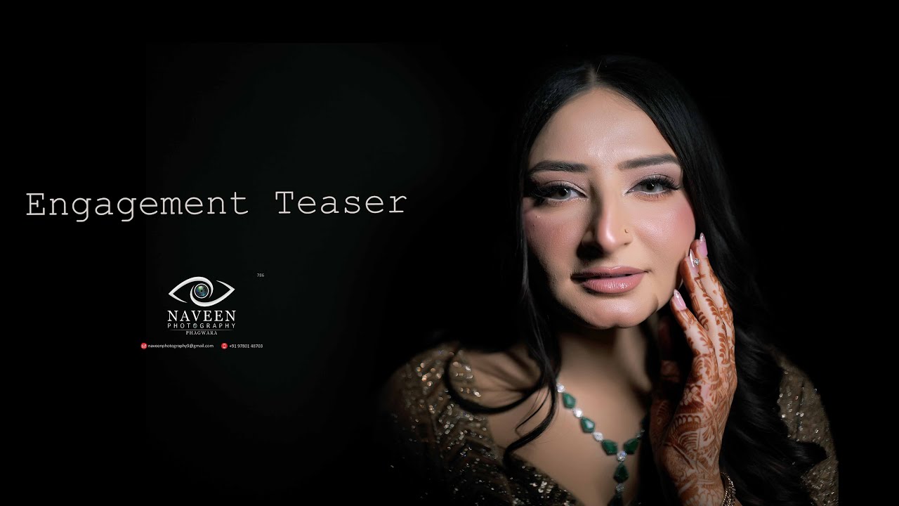 Engagement || Cinematic Teaser || 4K 2025 || Naveen Photography Phagwara