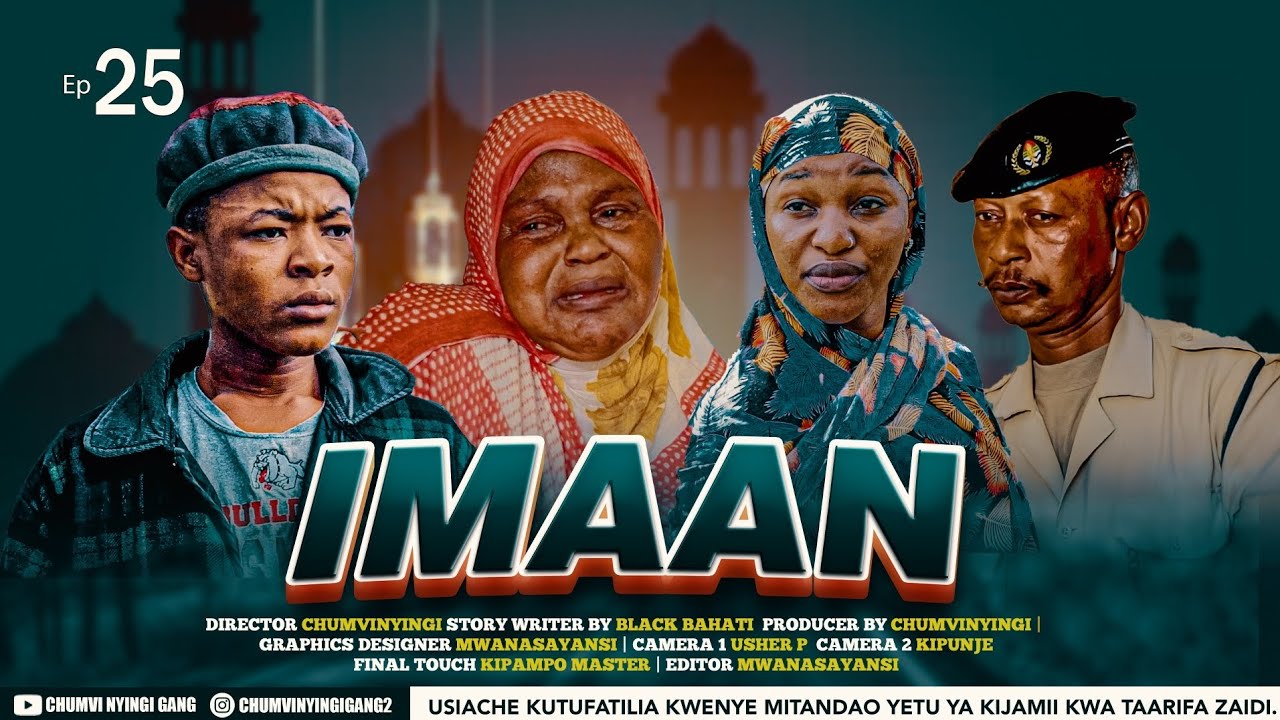 IMAAN - EPISODE 25 | STARRING CHUMVINYINGI