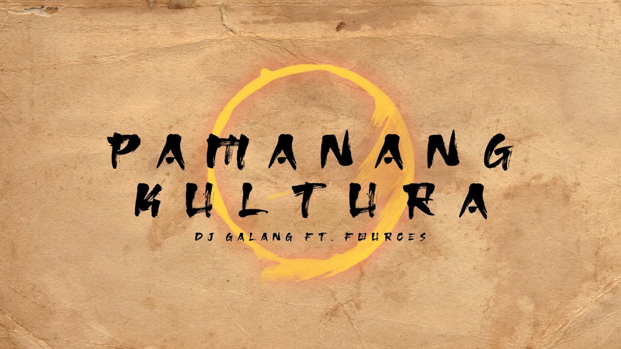PAMANANG KULTURA - DJ Galang feat. Fources (Kulturang Nilala Sequel) Lyrics Video