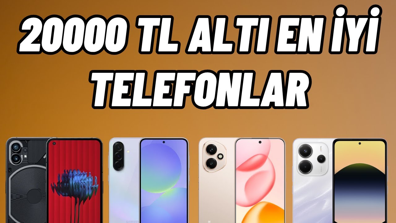 20000 TL Altı Alınabilecek En İyi Telefonlar