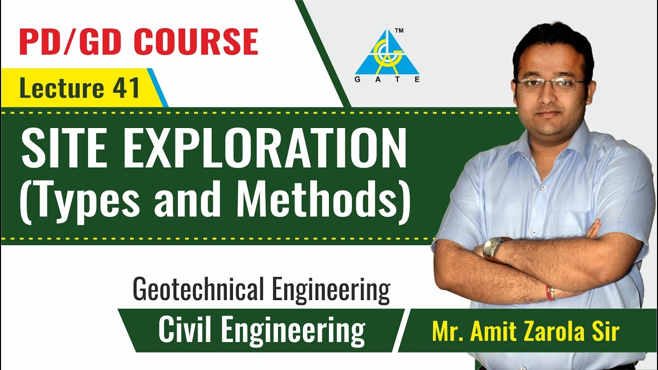 Site Exploration (Types and Methods) | Lecture 41 | Geotechnical Engineering