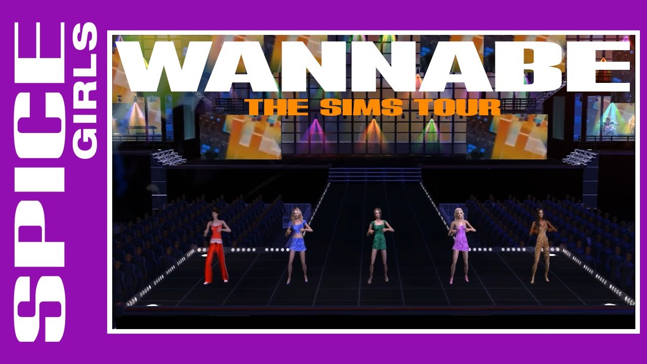 Wannabe - The Return Of The Spice Girls Tour (The Sims 2 Version)