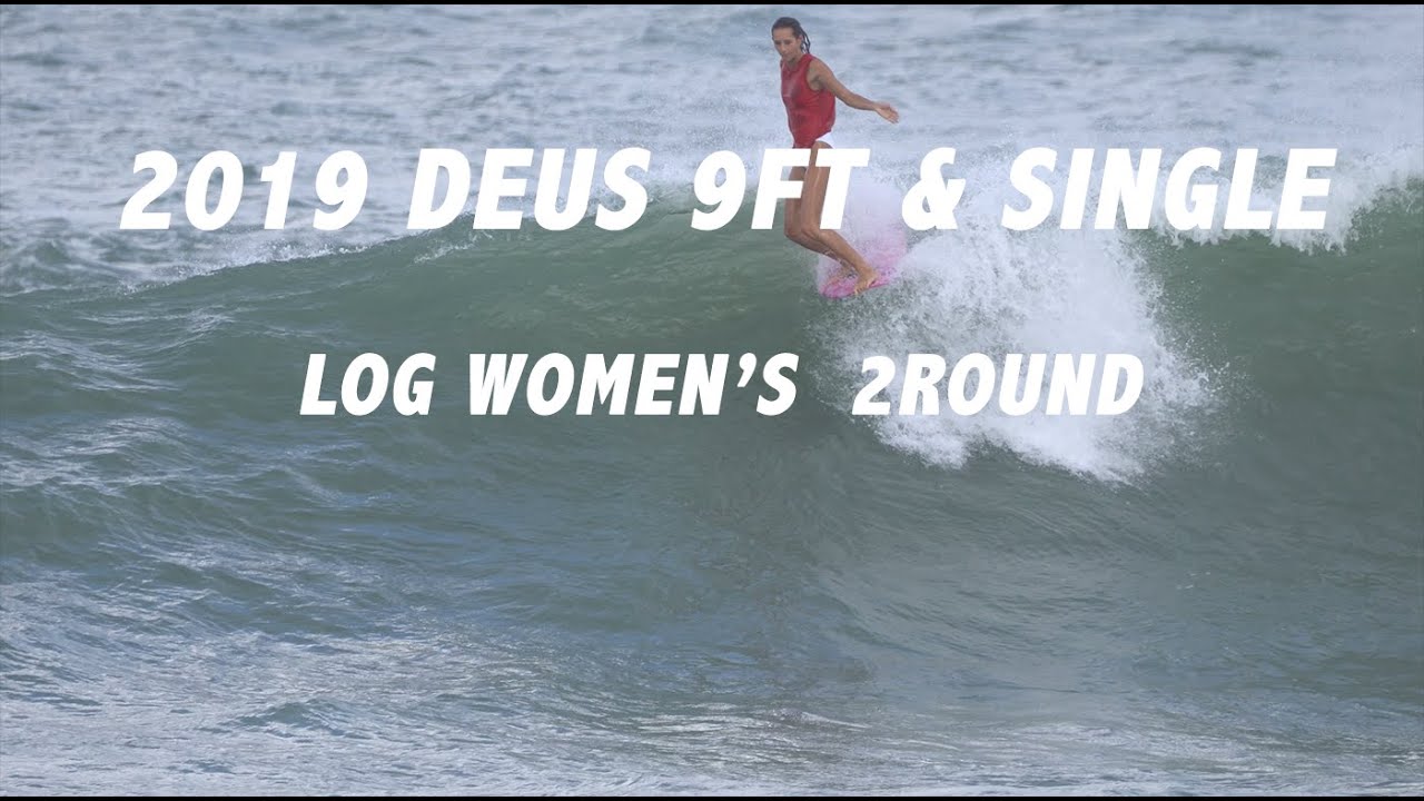2019 Deus 9ft &single log women's 2round