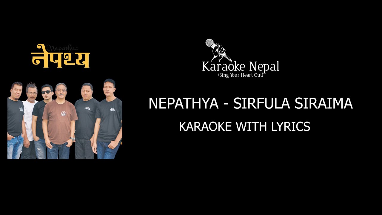 Sirfula Siraima - Nepathya (KARAOKE WITH LYRICS) | Karaoke Nepal