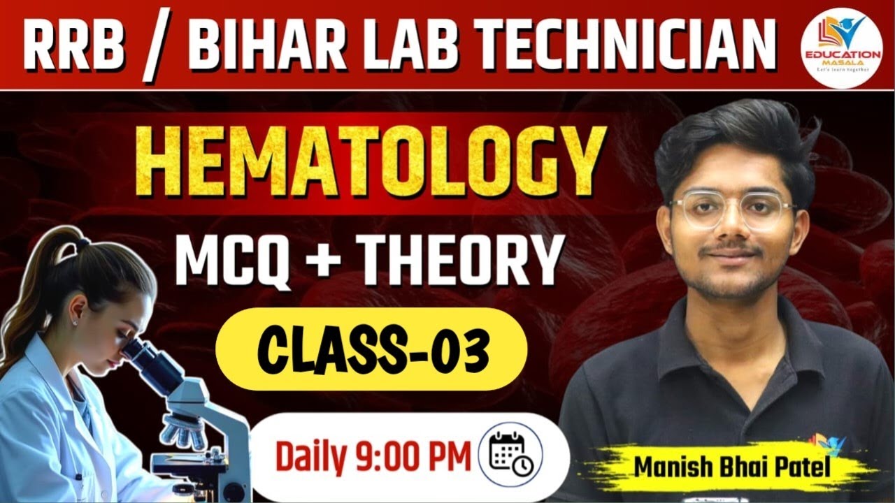 Bihar Lab Technician 2025 | Hematology Class 3 by Manish bhai Patel | Previous Year Question series