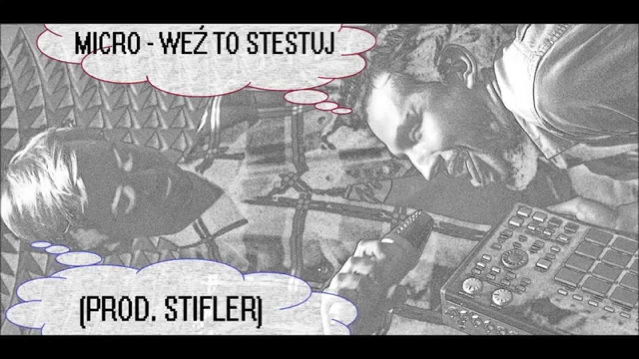 MicRo - WEŹ TO STESTUJ (solo: Tomił Tafliński) prod. Stifler